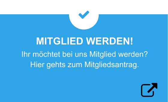 MITGLIED WERDEN! Ihr möchtet bei uns Mitglied werden? Hier gehts zum Mitgliedsantrag.